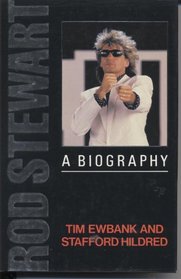 Rod Stewart: A Biography