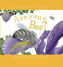 Are You a Bee? (Backyard Books)