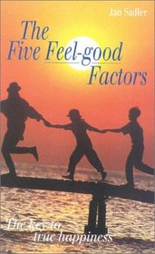 The Five Feel-Good Factors
