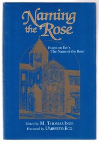 Naming the Rose: Essays on Eco's the Name of the Rose