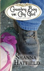 Country Boy vs. City Girl (The Women of Tenacity) (Volume 2)