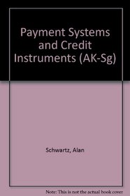 Payment Systems and Credit Instruments (University Casebook Series)