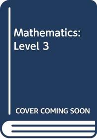 Mathematics: Level 3