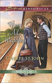 Want Ad Wedding (Cowboy Creek, Bk 1) (Love Inspired Historical, No 324)