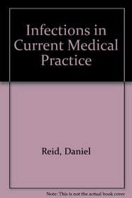 Infections in Current Medical Practice