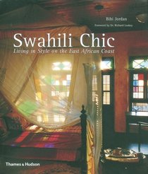 Swahili Chic: Living in Style on the East African Coast