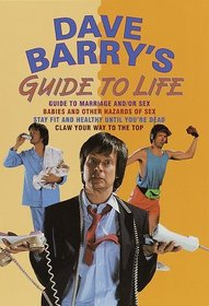Dave Barry's Guide to Life (Contains: 