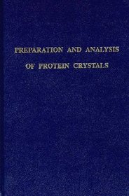 Preparation and Analysis of Protein Crystals