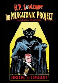 H.P. Lovecraft's Miskatonic Project:  Bride Of Dagon (Volume 1)