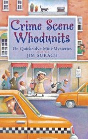 Crime Scene Whodunits: Dr. Quicksolve Mini-Mysteries