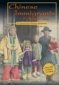 Chinese Immigrants in America: An Interactive History Adventure (You Choose Books)