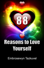 88 Reasons to Love Yourself