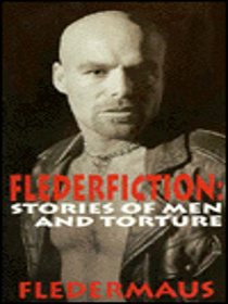 Flederfiction: Stories of Men and Torture