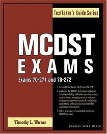 MCDST Exams (Exams 70-271 and 70-272) (Testtaker's Guide Series)