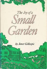 The Joy of a Small Garden