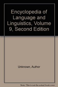 Encyclopedia of Language and Linguistics, Volume 9, Second Edition