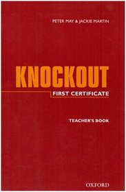 First Certificate Knockout: Teacher's Book