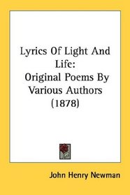 Lyrics Of Light And Life: Original Poems By Various Authors (1878)