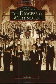 The Diocese of Wilmington (Images of America)