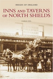 North Shields Pubs (Images of England) (Images of England) (Images of England)