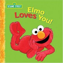Elmo Loves You Big Book: A Sesame Street Big Book (Sesame Street Books)