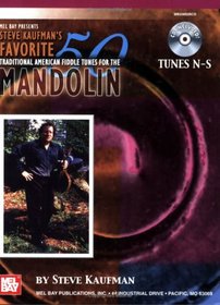 Mel Bay Steve Kaufman's Favorite 50 Mandolin, Tunes N-S Traditional American Fiddle Tunes