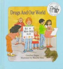 Drugs and Our World (Drug-Free Kids Book)