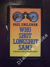 Who Shot Longshot Sam? A Mark Renzler Mystery