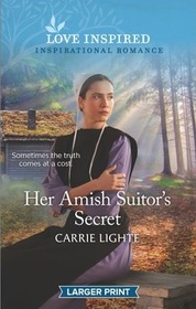 Her Amish Suitor's Secret (Amish of Serenity Ridge, Bk 3) (Love Inspired, No 1285) (Larger Print)