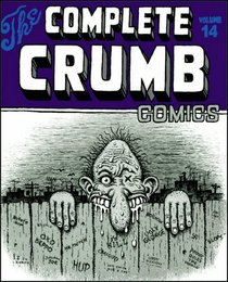 The Complete Crumb Vol. 14: The Early '80s & Weirdo Magazine (Complete Crumb Comics)