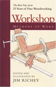 Workshop Methods of Work : The Best Tips from 25 years of Fine Woodworking (Methods of Work Series)