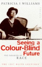 Seeing a Colour Blind Future: Reith Lectures