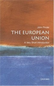 The European Union: A Very Short Introduction (Very Short Introductions)