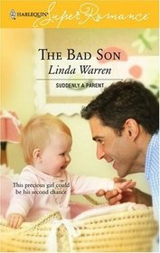 The Bad Son (McCain Brothers, Bk 4) (Suddenly a Parent) (Harlequin Superromance, No 1375)
