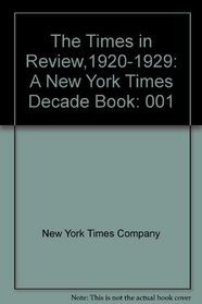 The Times in Review,1920-1929: A New York Times Decade Book