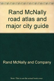 Rand McNally road atlas and major city guide: United States/Canada/Mexico