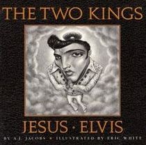 The Two Kings: Jesus & Elvis