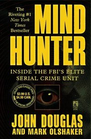 Mind Hunter : Inside the FBI's Elite Serial Crime Unit