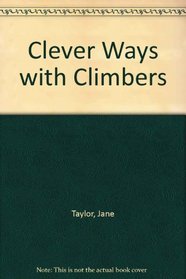 Clever Ways With Climbers