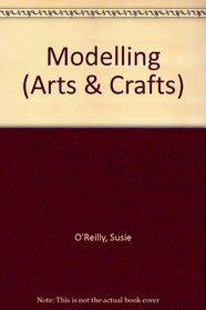 Modelling (Arts  Crafts S.)