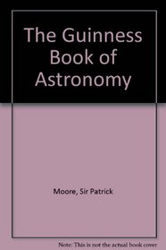 The Guinness Book of Astronomy