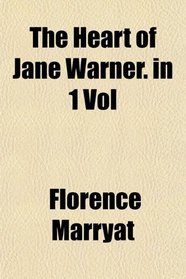 The Heart of Jane Warner. in 1 Vol
