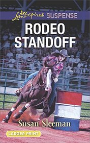 Rodeo Standoff (McKade Law, Bk 2) (Love Inspired Suspense, No 677) (Larger Print)