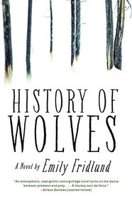 History of Wolves: A Novel