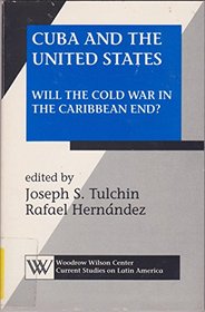 Cuba and the United States: Will the Cold War in the Caribbean End? (Women and Change in the Developing World)