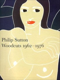 Philip Sutton: Woodcuts 1962-1976