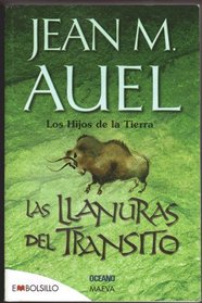 Las Llanuras del transito/ The Plains Of The Traffic (Los Hijos De La Tierra) (Spanish Edition)
