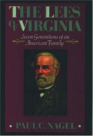 The Lees of Virginia: Seven Generations of an American Family