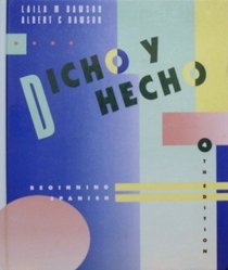 Dicho Y Hecho: Beginning Spanish: 4th Ed
