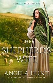 The Shepherd's Wife (Jerusalem Road, Bk 2)